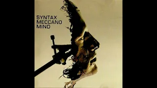 Syntax – Meccano Mind   2003 [Album]