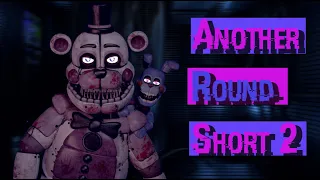 [FNAF/SFM] Another Round Short 2 | Song by @APAngryPiggy and @Flint 4K