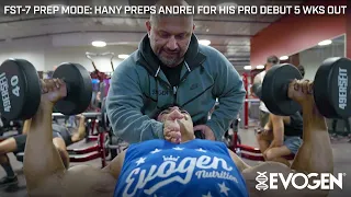 FST-7 Prep Mode: Hany Preps Andrei for his IFBB Pro Debut 5 Weeks Out