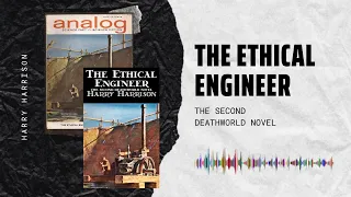 Deathworld 2 | The Ethical Engineer Audiobook by Harry Harrison