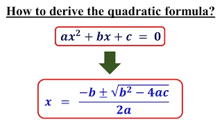 How to Derive the Quadratic Formula by Completing the Square