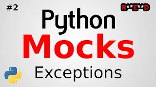 Intro to Python Mocks #2: Mocking Exceptions | Python tutorial