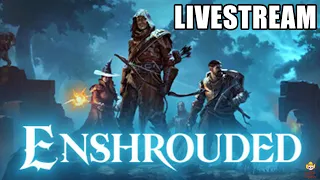 🔴Live - Enshrouded - Late Night Gang!