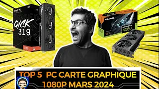 TOP 5 des cartes graphiques pour jouer en 1080p mars 2024