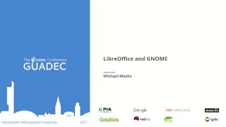 GUADEC 2017 - Michael Meeks - LibreOffice and GNOME