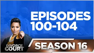 Episodes 100-104 - Divorce Court - Season 16 - LIVE