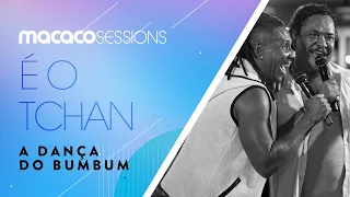 É O Tchan - A Dança Do Bumbum | Macaco Sessions (Ao Vivo)