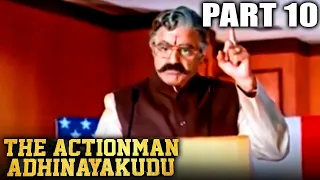 The Actionman Adhinayakudu Hindi Dubbed Movie | PARTS 10 OF 11 | Balakrishna, Raai Laxmi