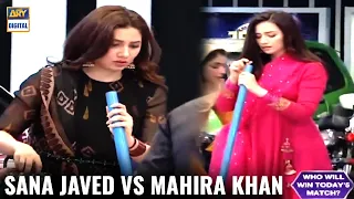 Waqt Kam Muqabla Sakht - Sana Javed vs Mahira Khan