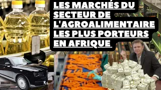 les 06 marchés les plus rentables dans le secteur agroalimentaire en Afrique