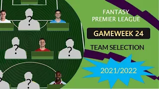 FPL GW24: TEAM SELECTION | GAMEWEEK 24 | FANTASY PREMIER LEAGUE | RONALDO STAYS ?