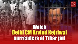Watch: Delhi CM Arvind Kejriwal surrenders at Tihar jail