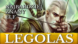 Legolas Zielony Liść, jego życie i historia / Opowieści z Śródziemia