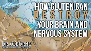 How Gluten Can Destroy Your Brain and Nervous System