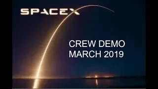 SPACE X ~ DRAGON CREW DEMO 1 LAUNCH