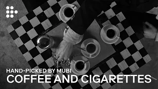 COFFEE AND CIGARETTES | Hand-picked by MUBI