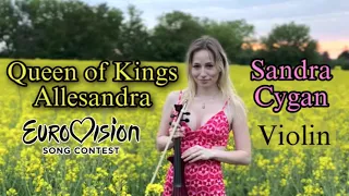 Queen of Kings - Allesandra Eurovision 2023 - cover violin by Sandra Cygan