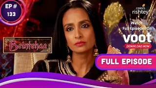 Beintehaa | बेइंतहा  | Ep. 133 | Zubair Creates Misunderstanding | जुबैर ने पैदा की ग़लतफहमी