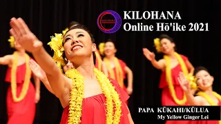 【My Yellow Ginger Lei】KILOHANA Online Hōʻike 2021
