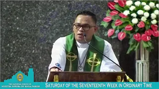 Homily: Saturday of the Seventeenth Week in Ordinary Time  Rev. Fr. Alwin M. Malto, MSC