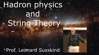 One of the greatest lectures on hadron physics. The last 60 years discoveries in String Theory