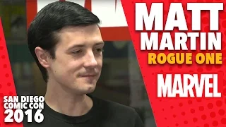 Matt Martin Talks About Rogue One on Marvel LIVE! at San Diego Comic-Con 2016