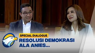 Resolusi Demokrasi Ala Anies untuk Negeri #SpecialDialogue