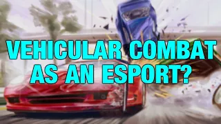 Vehicular Combat as an Esport: Could it Work?