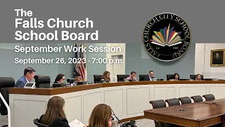 Falls Church School Board Regular Meeting - September 26, 2023