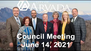 Arvada City Council Meeting - June 14, 2021