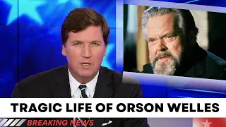 The Unfulfilled Life of Orson Welles: His Final Revelations