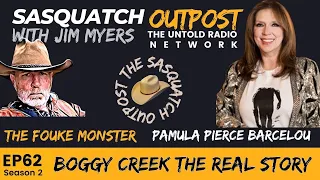 EP62 - Pamula Pierce Barcelou; Boggy Creek the REAL Story - Sasquatch Outpost Podcast
