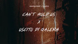 CAN'T HOLD US x USCITO DI GALERA (SAMUELE BRIGNOCCOLO MASHUP)