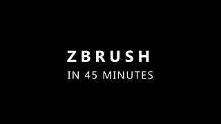 LEARN ZBRUSH IN 45 MINUTES!!! - Beginner Tutorial