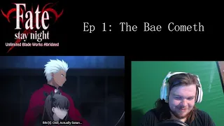 THE BAE HAS ARRIVED! | Fate/Stay Night UBW Abridged - Episode 1 Reaction