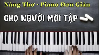 Nàng Thơ - Hoàng Dũng | Hướng Dẫn Piano Cực Đơn Giản Cho Người Mới #2