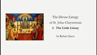 Orthodox Divine Liturgy; 2b. Little Litany (for Acapella Choir)