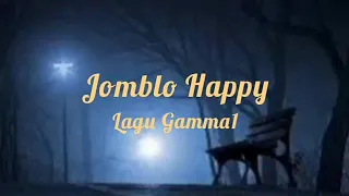 Gamma1 - Jomblo Happy (lyrics)