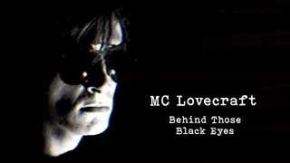 MC Lovecraft - Behind Those Black Eyes (80's Goth)