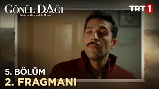 Gönül Dağı 5. Bölüm 2. Fragmanı