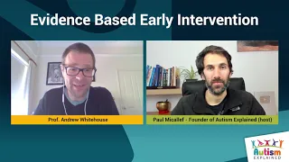 Evidence-Based Early Intervention - Prof. Andrew Whitehouse - Autism Explained Online Summit 2021