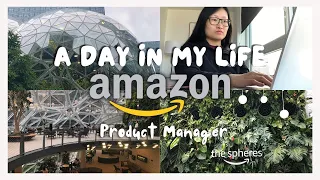 Day in the Life of a Amazon Product Manager - Internship in Seattle Spheres, FAANG company, big tech