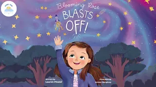 💫 Children's Read Aloud Book | 🌹Blooming Rose Blasts Off 🚀 by Lauren Piland