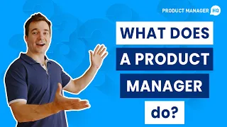 What Does a Product Manager Do?