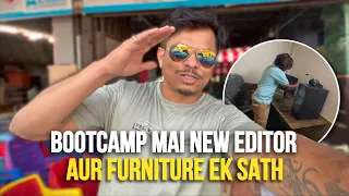 vlog no.106 | Bootcamp Mai New Editor Aur Furniture Ek  Sath. |