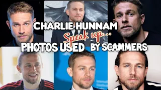 CHARLIE HUNNAM Photos use by Scammers CATFISH ROMANCE SCAM Awareness