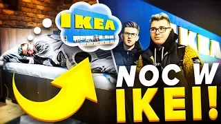 NIEUDANA NOC W IKEA! *Wyrzucili Nas*