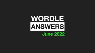 WORDLE Answers June 2022 ✅  Wordle online