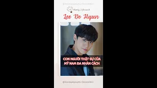 LEE DO HYUN mỹ nam đa nhân cách là người thế nào #leedohyun