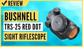 Bushnell Trophy TRS-25 Red Dot Sight Riflescope, 1x20mm Review